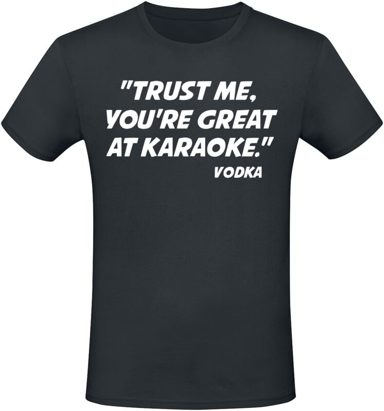 Slogans Trust me, you're great at Karaoke - Vodka T-Shirt black - Image 2